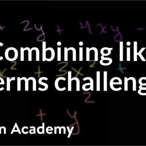 Combining like terms, but more complicated | Introduction to algebra | Algebra I | Khan Academy