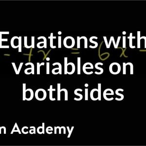 Example 2: Variables on both sides | Linear equations | Algebra I | Khan Academy