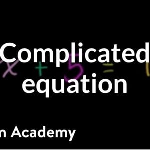 Solving a more complicated equation | Linear equations | Algebra I | Khan Academy