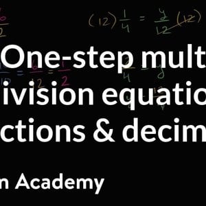 How to solve one-step multiplication and division equations with fractions and decimals