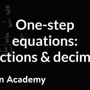 How to solve one-step equations with fractions and decimals | 6th grade | Khan Academy