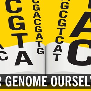 Our Genome Ourselves