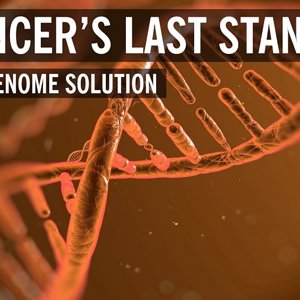 Cancer’s Last Stand? The Genome Solution