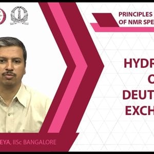 NMR Spectroscopy by Prof. Hanudatta S. Atreya (NPTEL):- Lecture 37: Hydrogen or deuterium exchange
