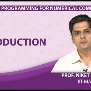 MATLAB Programming for Numerical Computation by Niket Kaisare (NPTEL):- Lecture 6.1: Introduction