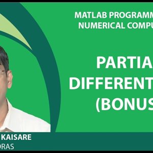 MATLAB Programming for Numerical Computation by Niket Kaisare (NPTEL):- Lecture 3.3: Partial Differentials
