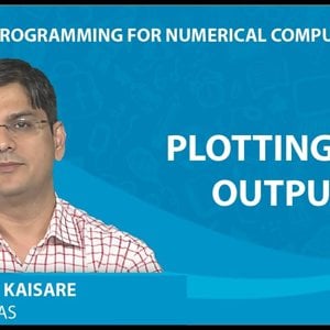 MATLAB Programming for Numerical Computation by Niket Kaisare (NPTEL):- Lecture 1.5: Plotting and Output