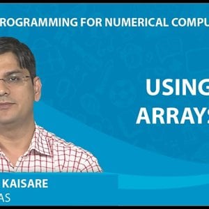MATLAB Programming for Numerical Computation by Niket Kaisare (NPTEL):- Lecture 1.3a: Tutorial: Using Arrays