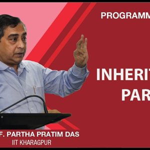 Programming in C++ with Prof. Partha Das (NPTEL):- Lecture 40: Inheritance Part V