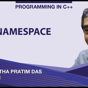 Programming in C++ with Prof. Partha Das (NPTEL):- Lecture 35: Namespace