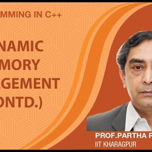 Programming in C++ with Prof. Partha Das (NPTEL):- Lecture 18: Dynamic Memory Management (Contd.)