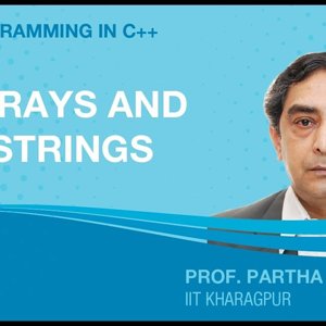 Programming in C++ with Prof. Partha Das (NPTEL):- Lecture 05: Arrays and Strings