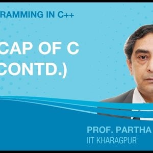 Programming in C++ with Prof. Partha Das (NPTEL):- Lecture 02: Recap of C