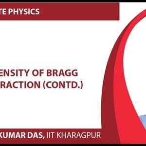 Solid State Physics by Prof. Amal Kumar Das (NPTEL):- Lecture 31: Intensity of Bragg Diffraction (Contd.)