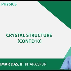 Solid State Physics by Prof. Amal Kumar Das (NPTEL):- Lecture 15: Crystal Structure (Contd.)