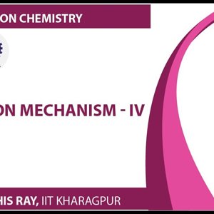Co-ordination chemistry by Prof. D. Ray (NPTEL):- Reaction Mechanism - 4