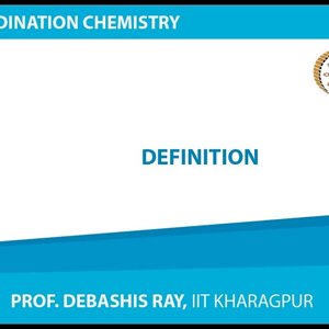 Co-ordination chemistry by Prof. D. Ray (NPTEL):- Definition