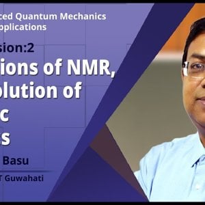 Advanced Quantum Mechanics with Applications by Prof. Saurabh Basu (NPTEL):- Applications of NMR, time evolution of Magnetic Moments