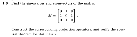 Check the spectral theorem for this matrix