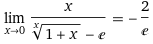 lim_(x->0) x/((1 + x)^(1/x) - e) = -2/e