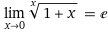lim_(x->0) (1 + x)^(1/x) = e