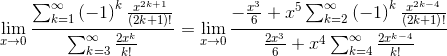 2k&plus;1&space;\right&space;)!}}{\frac{2x^3}{6}&plus;x^4\sum_{k=4}^{\infty}\frac{2x^{k-4}}{k!}}.gif