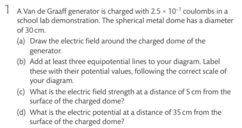 A Van de Graaff generator is charged with 2.5 x 10-7 coulombs in a.png
