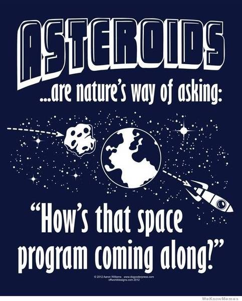 asteroids_are_natures_way_of_asking-110321.jpg