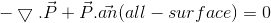 atex?-%5Cbigtriangledown%20.%5Cvec%7BP%7D&plus;%5Cvec%7BP%7D.%5Cvec%7Ban%7D%28all-surface%29%3D0.gif