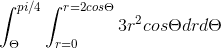 D3%20r%5E%7B2%7B%7D%7Dcos%5CTheta%20dr%20d%5CTheta.gif