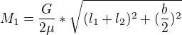 e[czech]{babel}%20M_{1}=\frac{G}{2\mu%20}*\sqrt{(l_{1}+l_{2})^{2}+(\frac{b}{2})^{2}}\end{align*}.gif