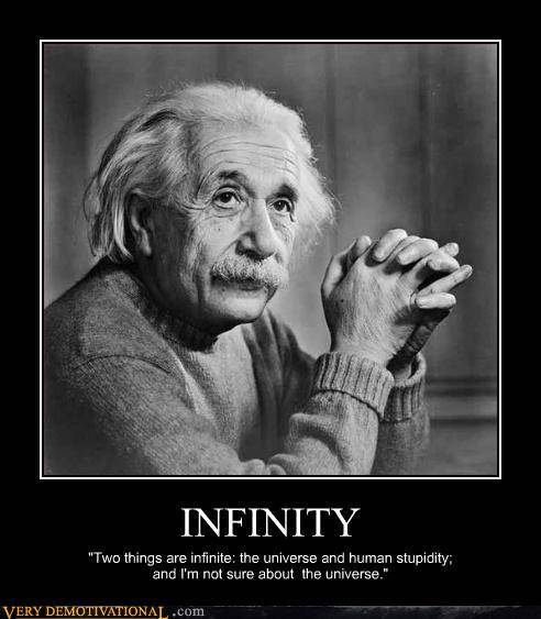 einstein-infinity-universe-stupidity-demotivator.jpg