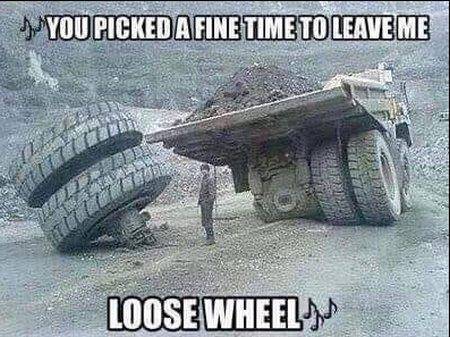fine time to leave me loose wheel.jpg