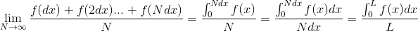 frac{\int_{0}^{Ndx}f(x)}{N}=\frac{\int_{0}^{Ndx}f(x)dx}{Ndx}=\frac{\int_{0}^{L}f(x)d&space;x}{L}.gif