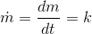 gif.latex?%5Cdot%7Bm%7D%3D%5Cfrac%7Bdm%7D%7Bdt%7D%3Dk.gif
