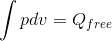 gif.latex?%5Cint%20pdv%3DQ_%7Bfree%7D.gif