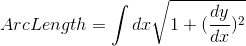 gif.latex?Arc%20Length=\int%20dx\sqrt{1+%28\frac{dy}{dx}%29^{2}}.gif