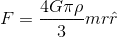 gif.latex?F%20=%20\frac{4G\pi%20\rho%20}3{}%20m%20r\hat{%20r}.gif