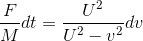 gif.latex?\frac{F}{M}dt%20=%20\frac{U^{2}}{U^{2}-v^{2}}dv.gif