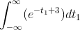 gif.latex?\int_{-\infty%20}^{\infty}%20(e^{-t_{1}+3})dt_{1}.gif