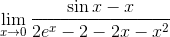 gif.latex?\lim_{x&space;\to&space;0}\frac{\sin&space;x-x}{2e^x-2-2x-x^2}.gif