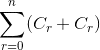 gif.latex?\sum_{r=0}^{n}(C_{r}&space;&plus;&space;C_{r}).gif