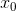 gif.latex?x_%7B0%7D.gif