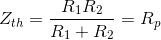 gif.latex?Z_{th}%3D\frac{R_{1}R_{2}}{R_{1}&plus;R_{2}}%3D%20R_{p}.gif