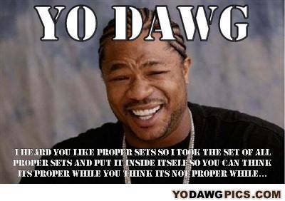 i-heard-you-like-proper-sets-6a8bad.jpg