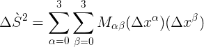 lpha%20=0}^{3}%20\sum_{\beta%20=0}^{3}M_{\alpha%20\beta%20}(\Delta%20x^\alpha)(\Delta%20x^\beta).gif