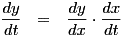 mathtex.cgi?\frac{dy}{dt}%20\%20\%20=%20\%20\%20\frac{dy}{dx}\cdot%20\frac{dx}{dt}.gif