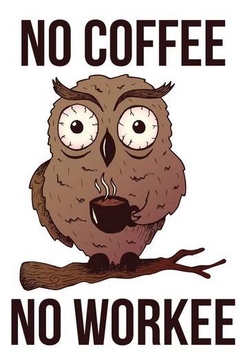 No Coffee No Workee.jpg
