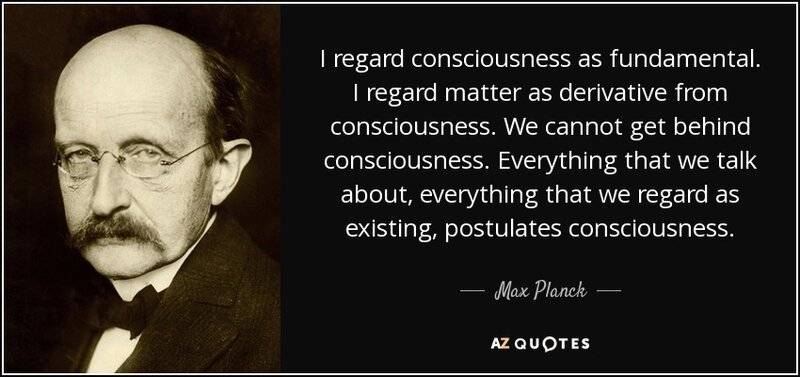 quote-i-regard-consciousness-as-fundamental-i-regard-matter-as-derivative-from-consciousness-m...jpg