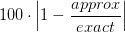 symimage.cgi?expr=100%2Aabs%281-%28approx%29%2F%28exact%29%29.gif